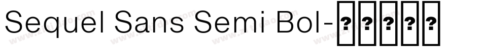 Sequel Sans Semi Bol字体转换